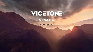 Vicetone  Nevada Vicetone Lofi Mix feat Cozi Zuehlsdorff [upl. by Maze973]