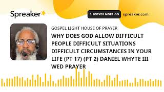 WHY DOES GOD ALLOW DIFFICULT PEOPLE DIFFICULT SITUATIONS DIFFICULT CIRCUMSTANCES IN YOUR LIFE PT 17 [upl. by Tongue523]