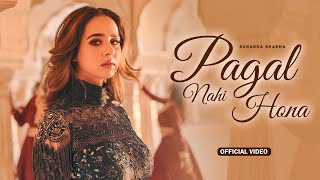 Pagal Nahi Hona HD Video  Sunanda Sharma  Sonu Sood  New Punjabi Song 2024  Punjabi Song 2024 [upl. by Verdha226]