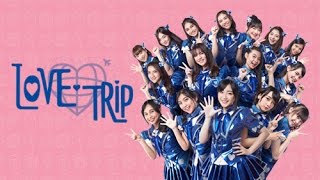 MV LOVE TRIP  JKT48 [upl. by Anilra]