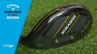 Callaway MAVRIK Hybrid Review [upl. by Hollander]