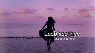 Loabivaathee  Shalabee Ibrahim  Lyrics  REFLECTION [upl. by Earissed]