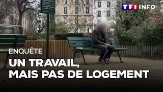 Enquête  quotJe ne sais pas où aller je suis perduquot  ils ont un travail mais pas de logement [upl. by Wynny793]