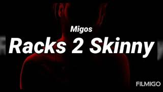 Migos  Racks 2 Skinny Audio Video [upl. by Aitnuahs963]