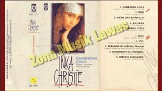 Inka Christie  Album GAMBARAN CINTA Full Album Tahun 1991 [upl. by Eicats]