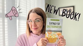 My New Gastroparesis Diet Book All about the new edition of Eating for Gastroparesis [upl. by Lebar]