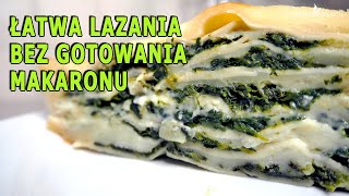 ŁATWA LASAGNE ZE SZPINAKIEM Bez gotowania makaronu [upl. by Thaine]