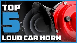 Top 5 Best Loud Car Horns in 2024  Reviews Prices amp Where to Buy [upl. by Amorita]