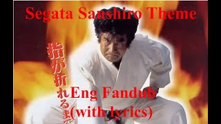 Segata Sanshiro Theme English Fandub [upl. by Wheaton3]