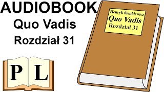 Rozdział 31 Quo Vadis Henryk Sienkiewicz AUDIOBOOK  Pan Lektor [upl. by Sheeree297]