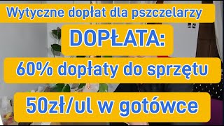 Dopłaty dla pszczelarzy czII Gotówka 50złrodzinę Zwrot za sprzęt 100150 lub 200złrodzinę [upl. by Maram374]