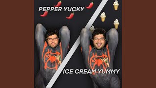 Pepper Yucky Ice Cream Yummy [upl. by Outhe]