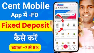 Cent Mobile Se FD Kaise Kare  How To Open FD In Central Bank Of India Online  Fixed Deposit [upl. by Kerianne]