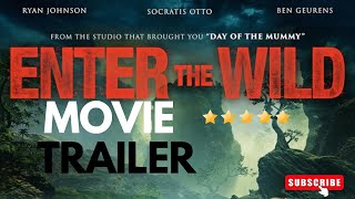 ENTER THE WILD🍿🔥 OFFICIAL TRAILER [upl. by Odrareg]