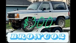 The 300 dollar Ford Bronco 2 Lets get it started [upl. by Winni318]