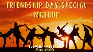 Friendship Day 2023 The Ultimate Slowed  Reverb Mashup [upl. by Bowes]