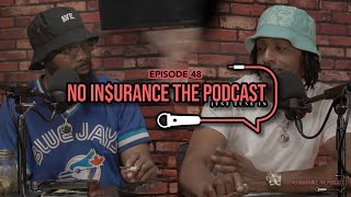 EP 48 No Insurance The Podcast The 2 [upl. by Ximenez207]