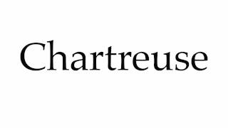 How to Pronounce Chartreuse [upl. by Alaham296]