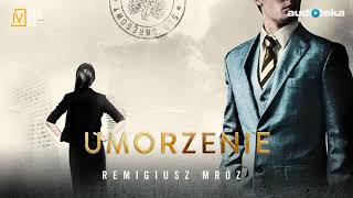 Remigiusz Mróz quotUmorzeniequot  audiobook [upl. by Enrobso]