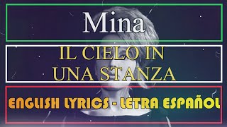 IL CIELO IN UNA STANZA  Mina 1960 Letra Español English Lyrics Testo Italiano [upl. by Solahcin]