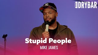 I have No Patience For Stupid People Mike James  Full Special [upl. by Lemmor]