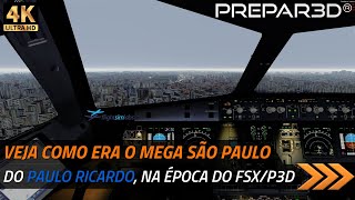 Prepar3D v54 4K  Relembre como era o MegaSP do Paulo Ricardo lÃ¡ no FSXP3D [upl. by Mcmurry992]