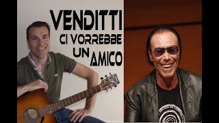 Ci vorrebbe un amico VENDITTI Cover chitarra acustica wwwsergioestefyit [upl. by Aihsoem241]