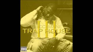 1 Traphouse 3  Gucci Mane ft Rick Ross  Trap House 3 [upl. by Laeno]