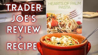 Trader Joes REVIEW Hearts of Palm Pasta  RECIPE [upl. by Fe]