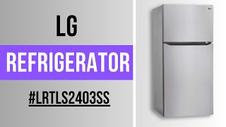 LG Top Freezer Refrigerator LRTLS2403SS [upl. by Asle]