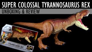 Mattel ® Jurassic World ™ Super Colossal Tyrannosaurus Rex  Unboxing amp Review [upl. by Obediah]