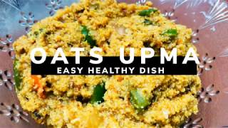 OATS UPMA  HEALTHY DELICIOUS MEAL  5 MINUTE RECIPE  EASY TO MAKE  KIDS NEW FAVOURITE [upl. by Ahsiugal]