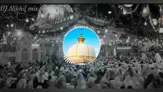 Khwaja Ka Mela Aa Rela Apun Ajmer Ja Rela Bass Mix  Dj Nikhil mix [upl. by Obeded]