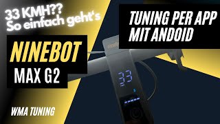 Tuning Segway Ninebot Max G2 mit Android  33kmh  Es funktioniert [upl. by Sergius]