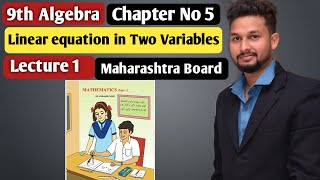 9th Algebra  Chapter 5  Linear equation in Two Variables  Lecture 1 Maharashtra Board [upl. by Fawna]