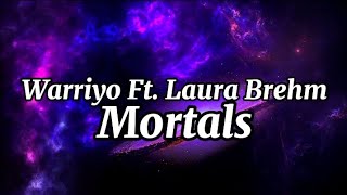 Warriyo  Mortals Ft Laura Brehm Lyrics [upl. by Alenoel]