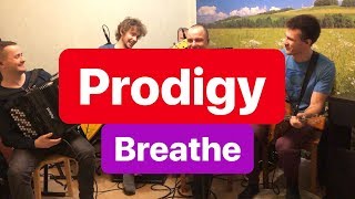 The Prodigy  Breathe cover Гламурный колхоз [upl. by Reemas265]