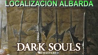 DARK SOULS REMASTERED  LOCALIZACION  ALABARDA  ESCUDO YELMO DE GARGOLA [upl. by Notffilc837]