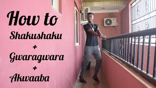 How to do the Shakushaku  Gwara Gwara  Akwaaba dance in just 5 Minutes Dance Tutorial [upl. by Artimed]