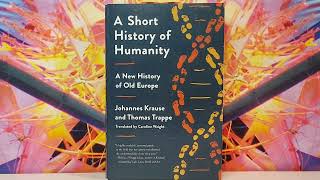 A Short History of Humanity by Johannes Krause amp Thomas Trappe book review [upl. by Ji]