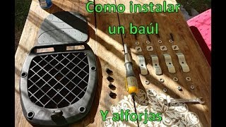 Como colocar un baul y alforjas en la moto TUTORIAL [upl. by Suivatco416]