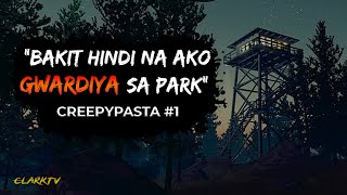 quotBakit hindi na ako Gwardya sa Parkquot  Creepypasta 1 Tagalog [upl. by Charbonneau]