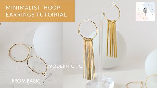 Hoop Earrings Part 1  Basic hoops to Modern Chic Tassel Earrings DIY tutorial [upl. by Peltier]