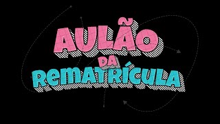 Aulão da Rematrícula [upl. by Raffarty]