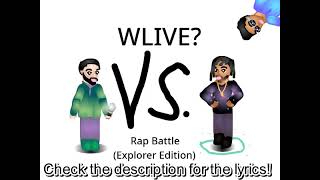 WLive Wait what Part 1  Rap Battle Explorer Edition [upl. by Czarra]