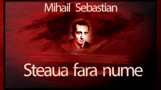 Mihail Sebastian  Steaua fara nume 1965 teatruradiofonic teatruaudio teatruonline teatru [upl. by Eboj]