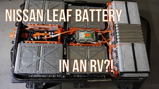 RV House Battery Part 1 Source and Open Nissan Leaf Battery [upl. by Standice941]