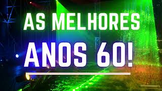 Melhor dos Anos 60 Parte 01  Best of 60s Músicas Confira [upl. by Reyem]