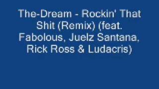 TheDream  Rockin That Shit Remix feat Fabolous Juelz San [upl. by Landre733]