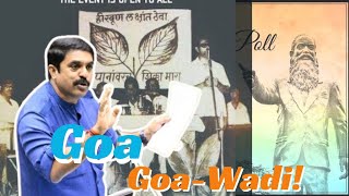 Goa would be quotGoapuriquot or quotGoawadiquot like Sawantwadi Vijai Grill govt over Opinion Poll Day [upl. by Annuhsal]